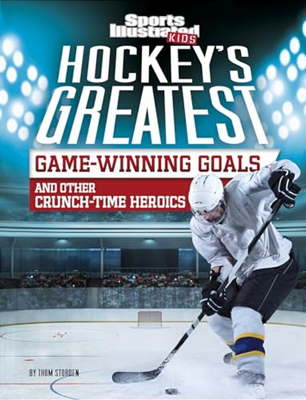 Hockey's Greatest Game-Winning Goals And Other Crunch-Time Heroics-..