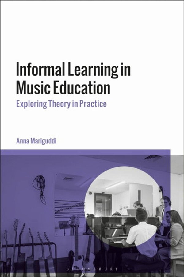 Informal Learning In Music Education: Exploring Theory In Practice-..