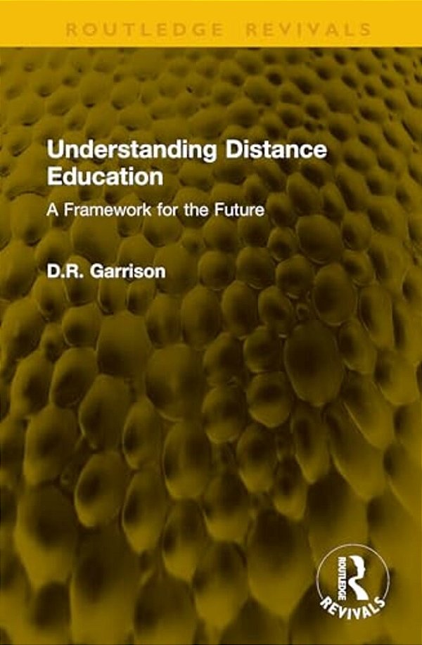 Understanding Distance Education: A Framework For The Future-..