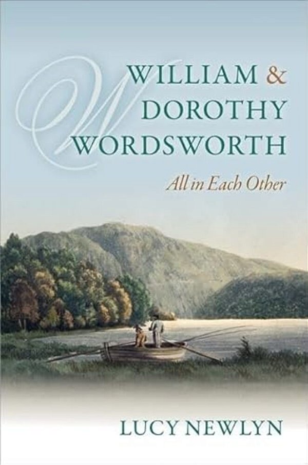 William And Dorothy Wordsworth: 'All In Each Other'-..