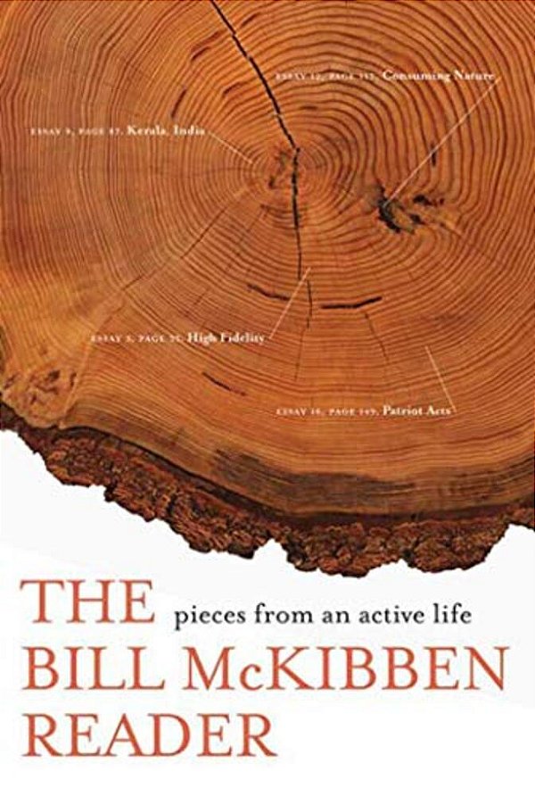 The Bill Mckibben Reader: Pieces From An Active Life-..