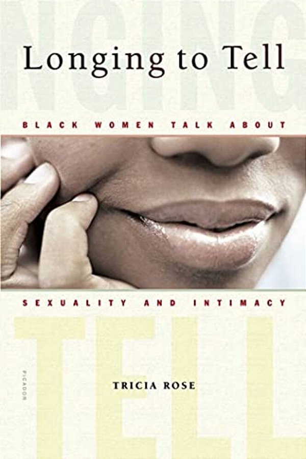 Longing To Tell: Black Women Talk About Sexuality And Intimacy-..