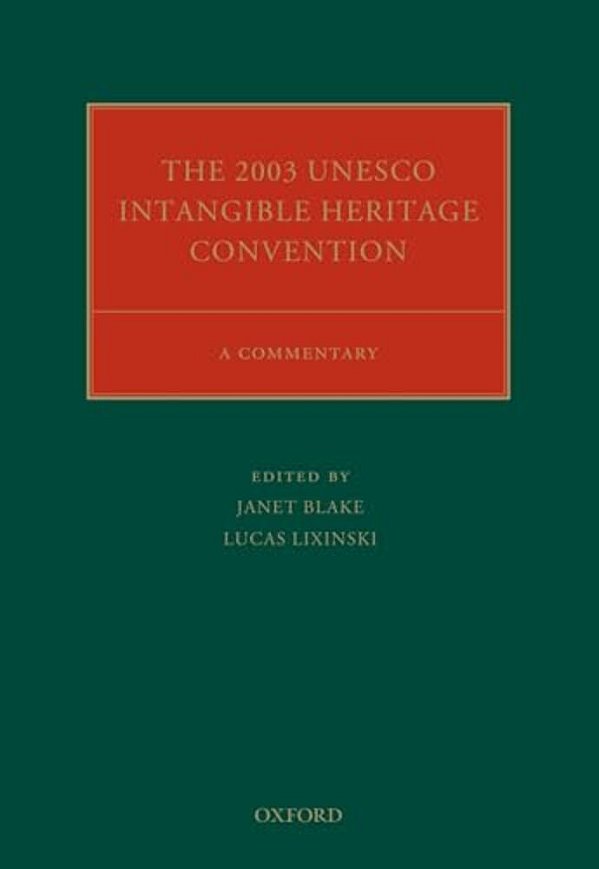 2003 Unesco Intangible Heritage Convention: A Commentary-..