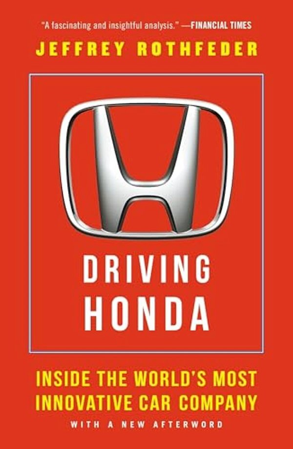 Driving Honda: Inside The World's Most Innovative Car Company-..