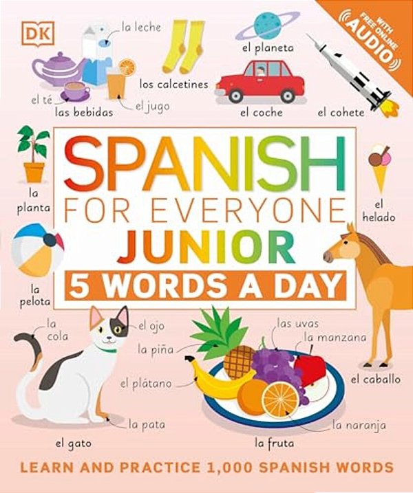 Spanish For Everyone Junior: 5 Words A Day-..