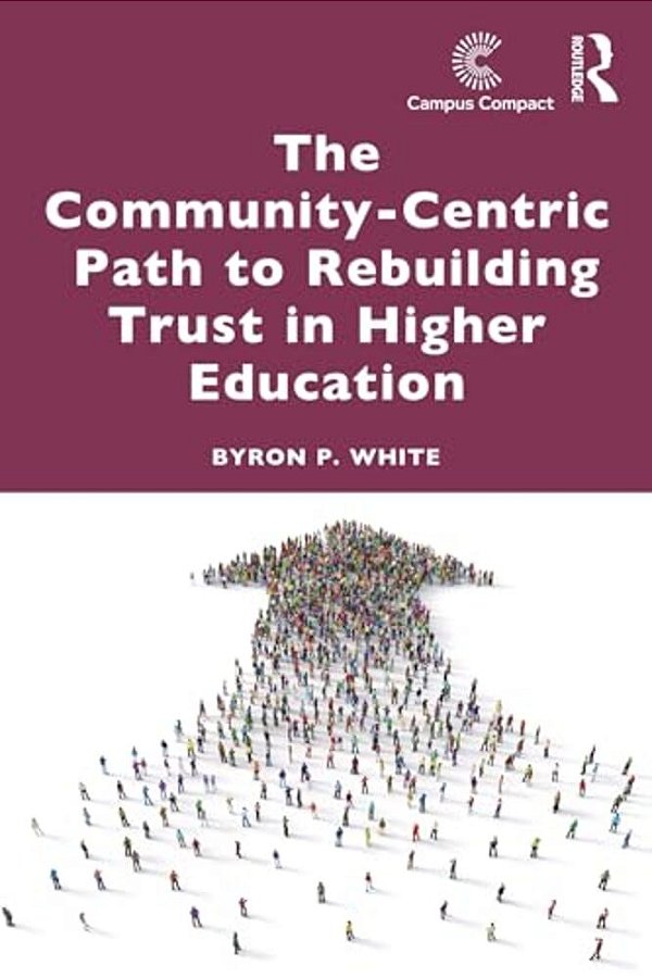 The Community-Centric Path To Rebuilding Trust In Higher Education-..