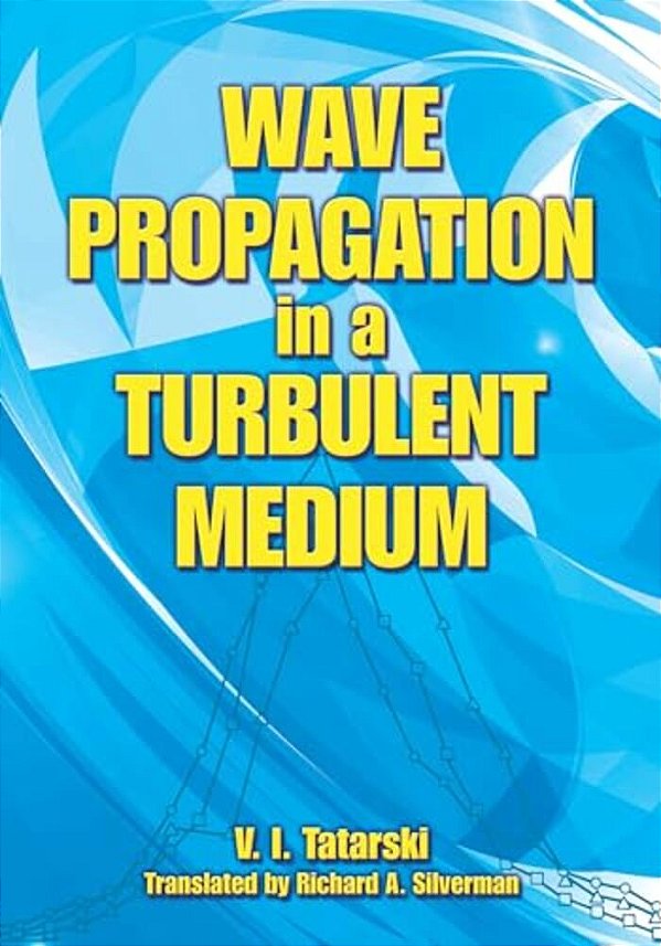 Wave Propagation In A Turbulent Medium-..