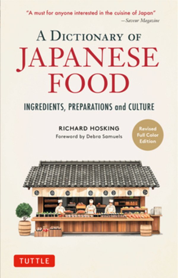 The Illustrated Dictionary Of Japanese Food: Ingredients, Preparations And Culture-..