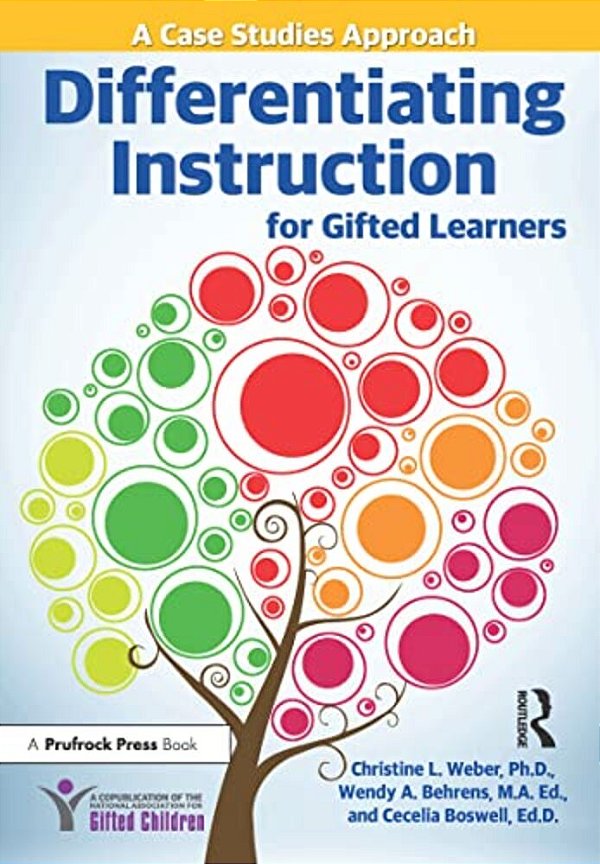 Differentiating Instruction For Gifted Learners: A Case Studies Approach-..