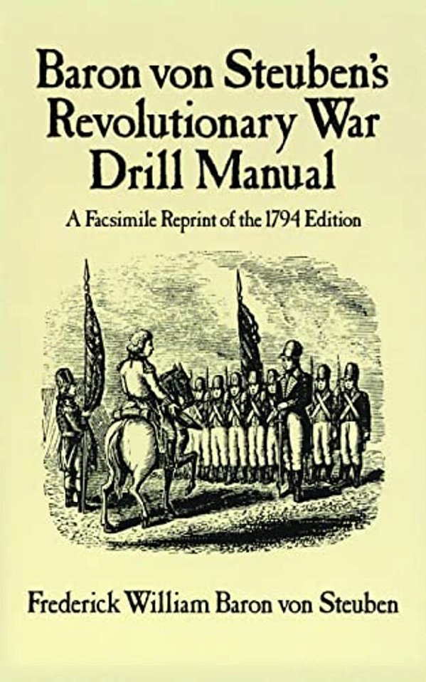Baron Von Steuben's Revolutionary War Drill Manual-..