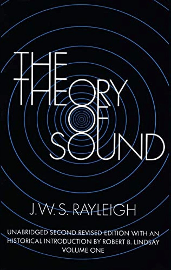 The Theory Of Sound, Volume One: Volume 1-..
