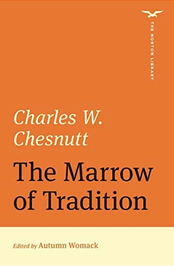 The Marrow Of Tradition (The Norton Library)-..
