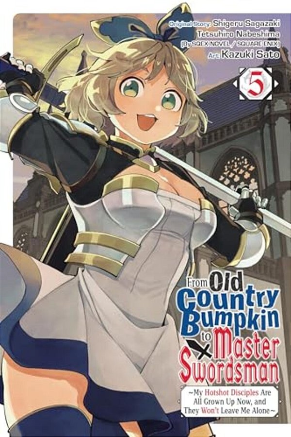 From Old Country Bumpkin To Master Swordsman, Vol. 5: Volume 5-..