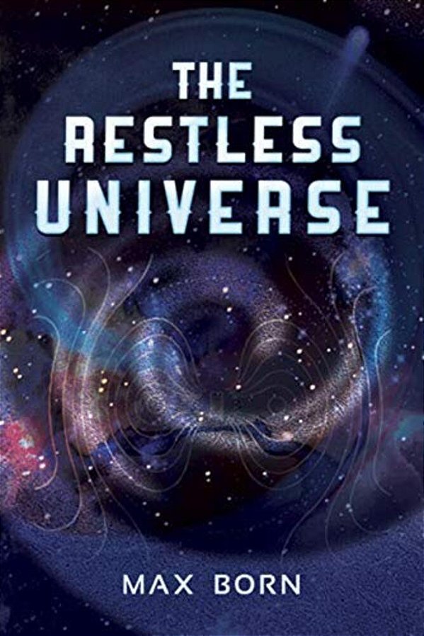 The Restless Universe-..