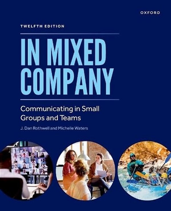 In Mixed Company: Communicating In Small Groups And Teams-..