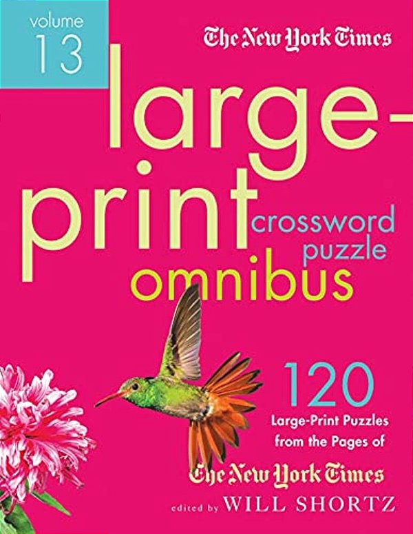 New York Times Large-Print Crossword Puzzle Omnibus Volume 13-..