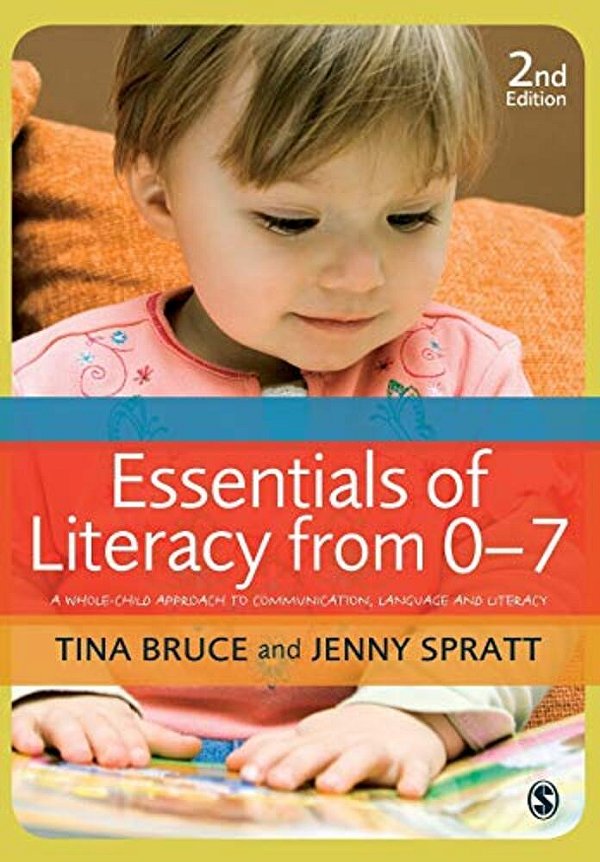 Essentials Of Literacy From 0-7: A Whole-Child Approach To Communication, Language And Literacy-..