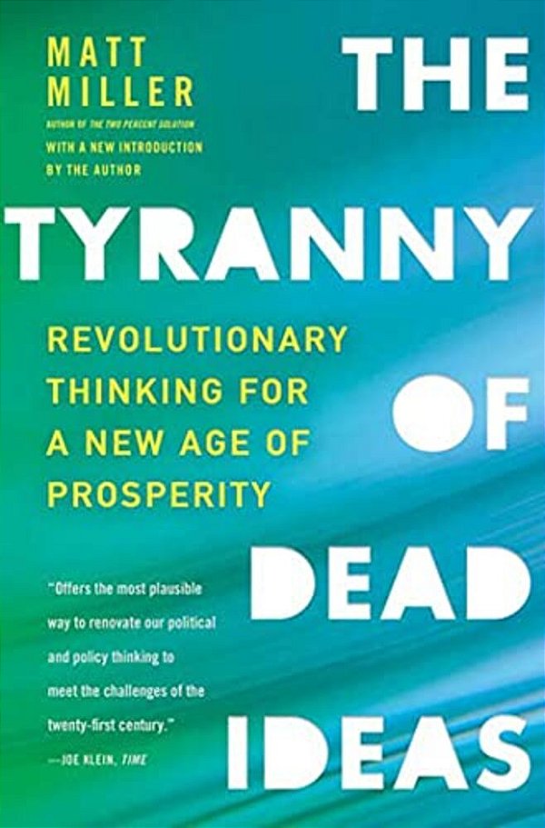 The Tyranny Of Dead Ideas-..