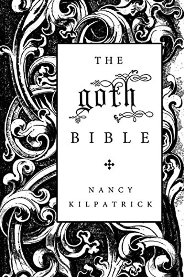 The Goth Bible: A Compendium For The Darkly Inclined-..