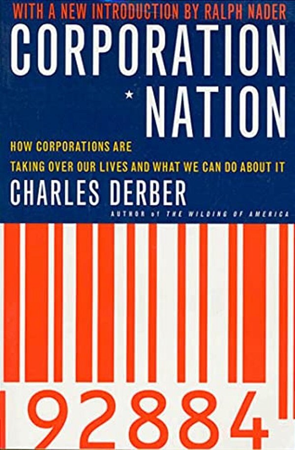 Corporation Nation: How Corporations Are Taking Over Our Lives -- And What We Can Do About It-..