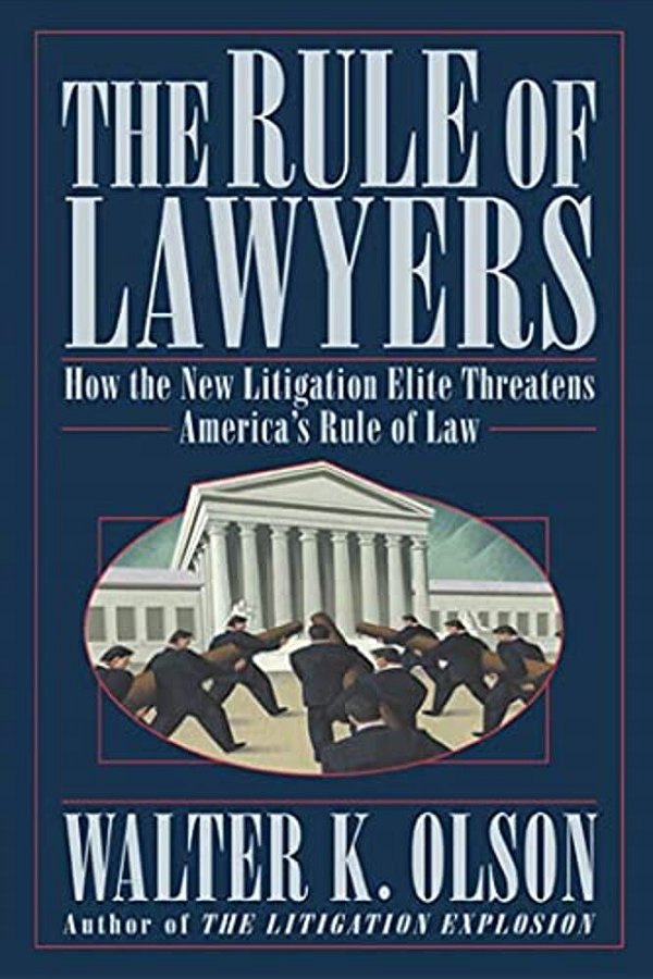 The Rule Of Lawyers: How The New Litigation Elite Threatens America's Rule Of Law-..