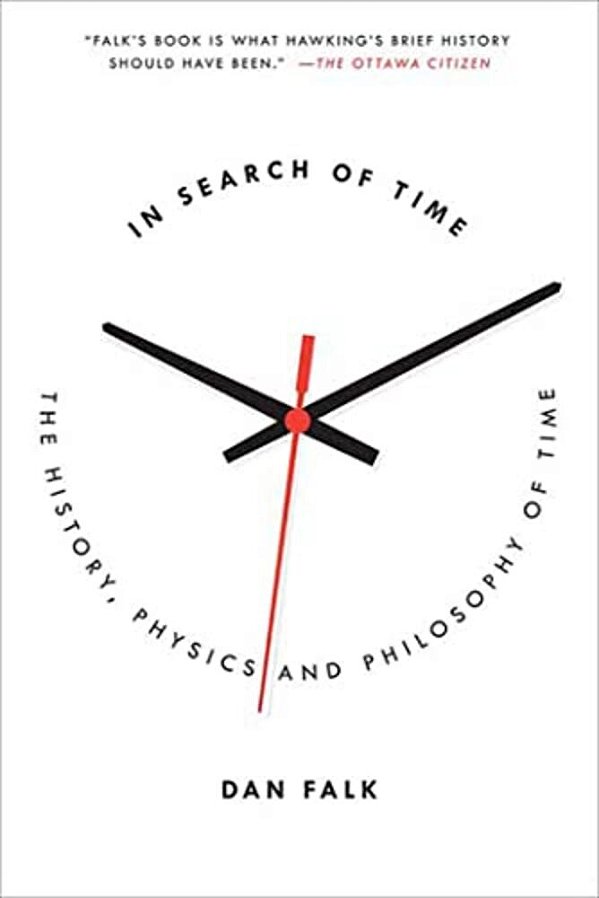 In Search Of Time: The History, Physics, And Philosophy Of Time-..