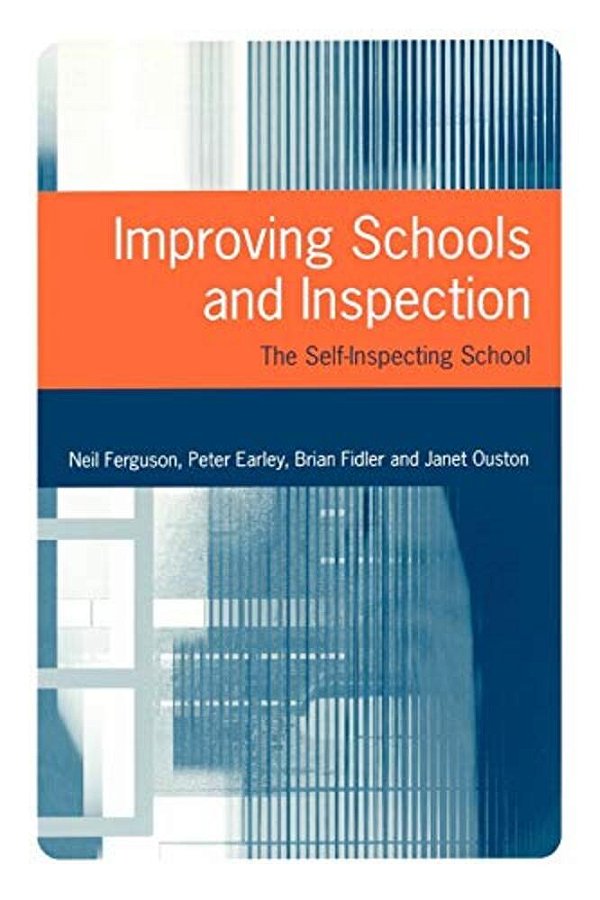 Improving Schools And Inspection: The Self-Inspecting School-..