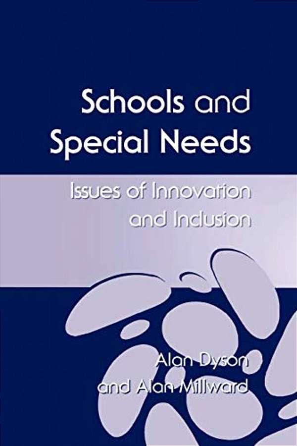 Schools And Special Needs: Issues Of Innovation And Inclusion-..