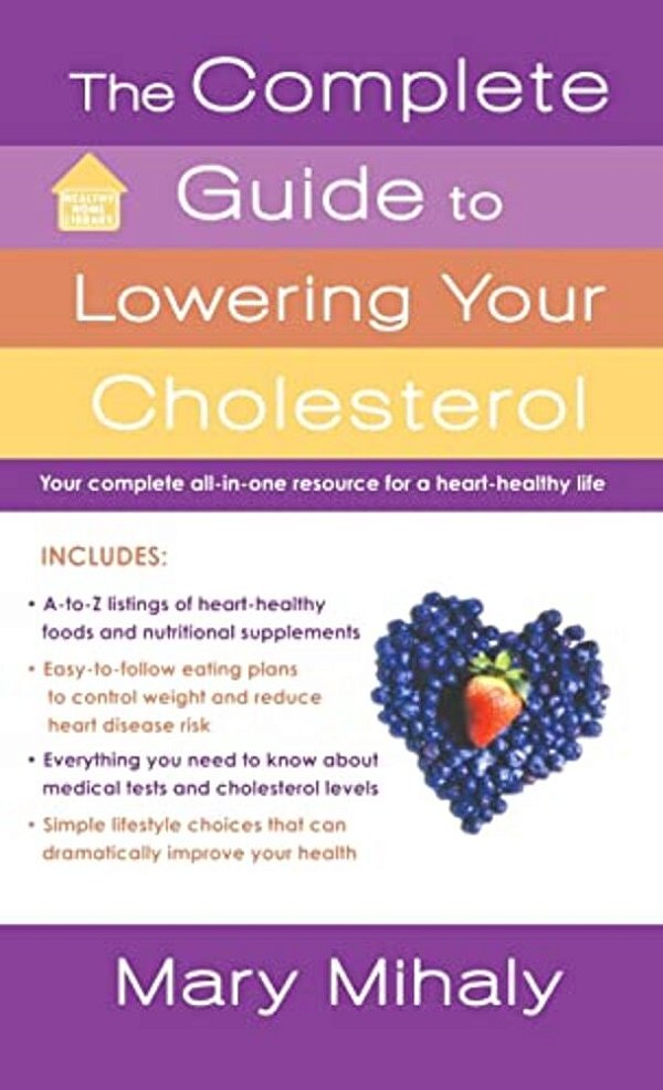 Complete Guide To Lowering Your Cholesterol-..