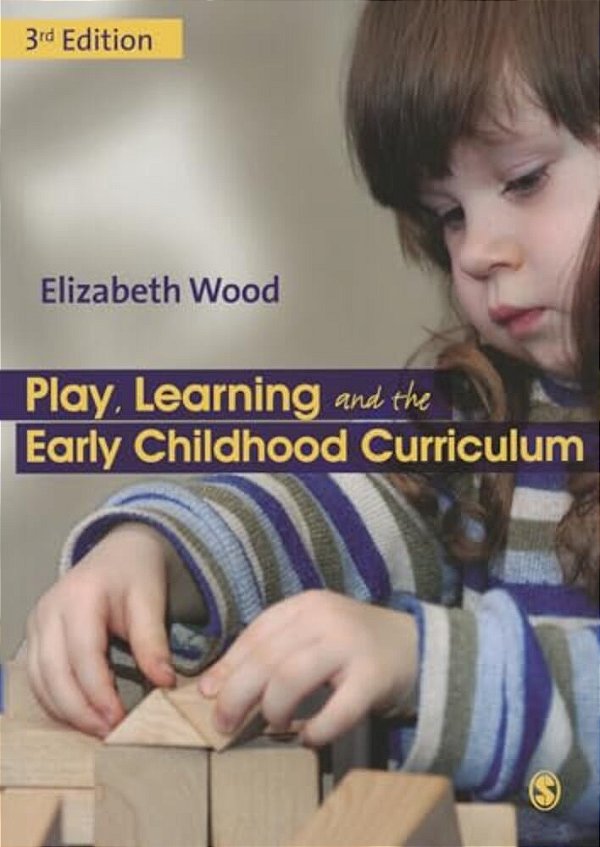 Play, Learning And The Early Childhood Curriculum-..