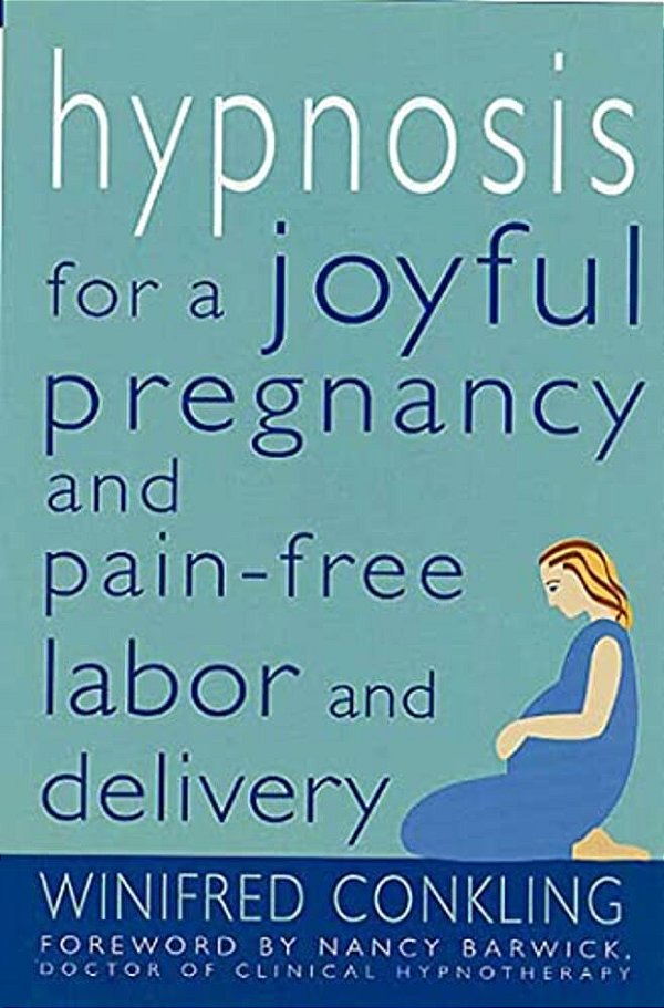 Hypnosis For A Joyful Pregnancy And Pain-Free Labor And Delivery-..
