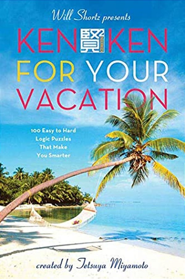 Will Shortz Presents Kenken For Your Vacation-..