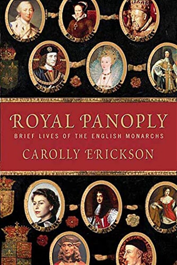 Royal Panoply: Brief Lives Of The English Monarchs-..
