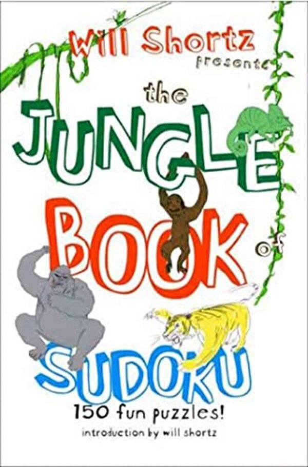 Will Shortz Presents The Jungle Book Of Sudoku For Kids: 150 Fun Puzzles!-..