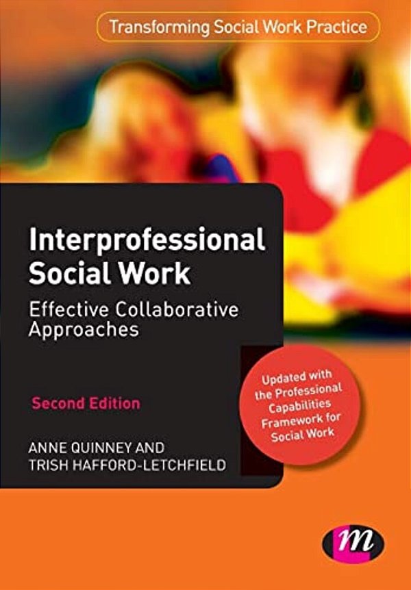 Interprofessional Social Work: Effective Collaborative Approaches-..