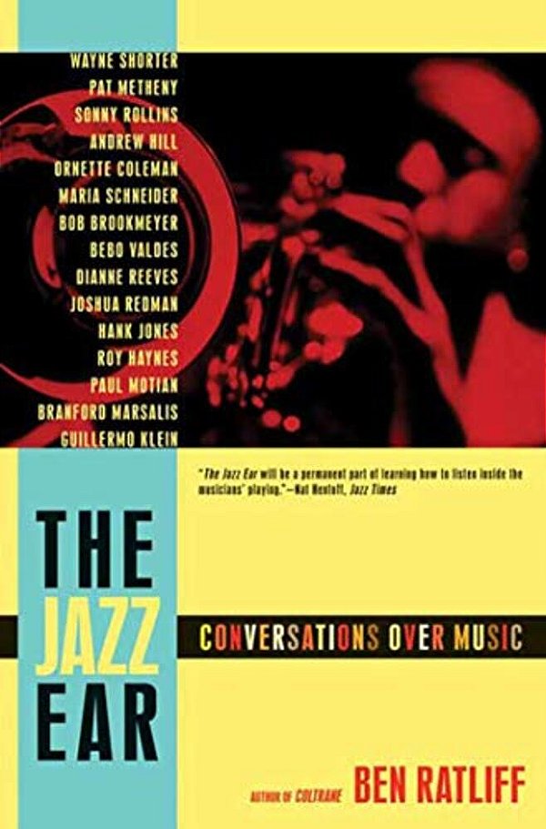 The Jazz Ear: Conversations Over Music-..