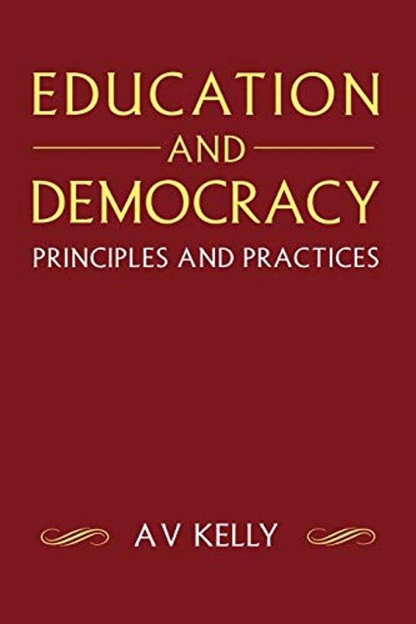 Education And Democracy: Principles And Practices-..