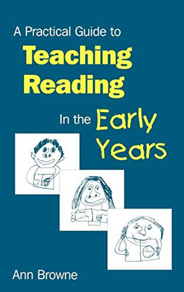 A Practical Guide To Teaching Reading In The Early Years-..