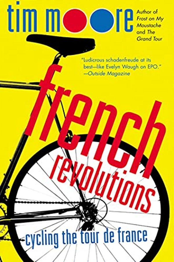 French Revolutions: Cycling The Tour De France-..