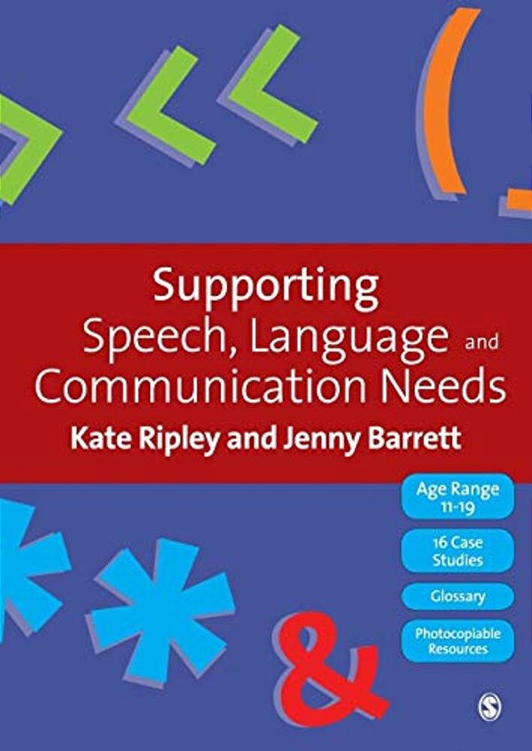 Supporting Speech, Language & Communication Needs: Working With Students Aged 11 To 19-..