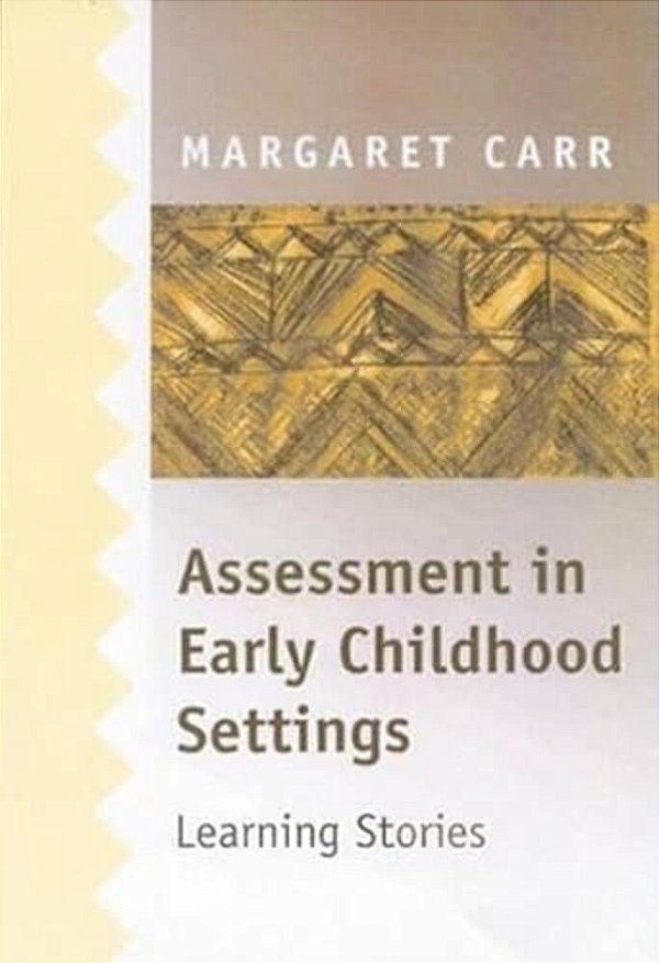 Assessment In Early Childhood Settings: Learning Stories-..
