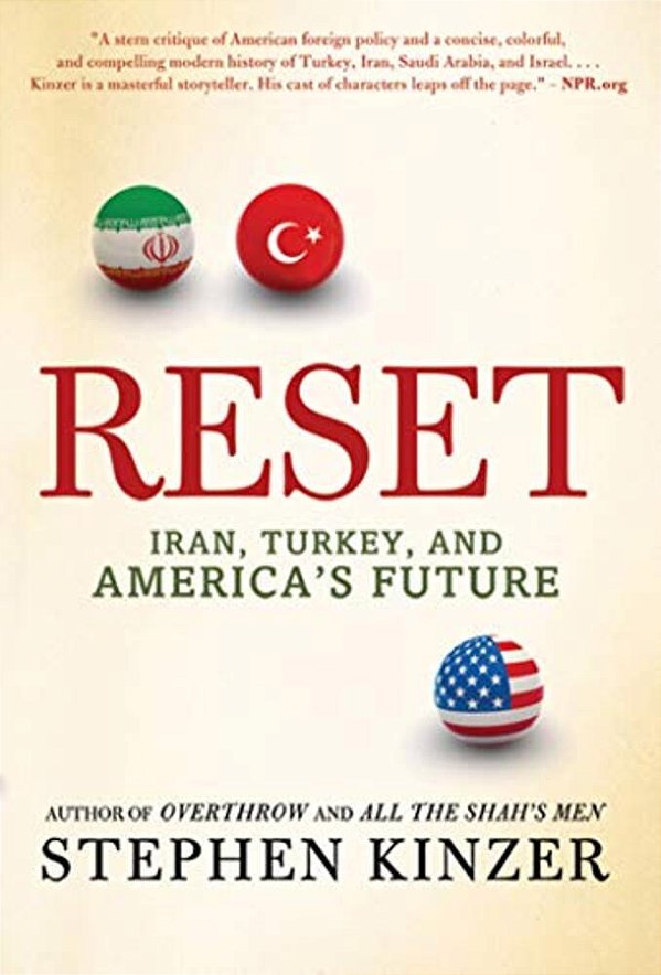 Reset: Iran, Turkey, And America's Future-..
