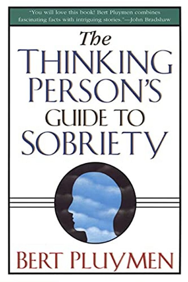The Thinking Person's Guide To Sobriety-..