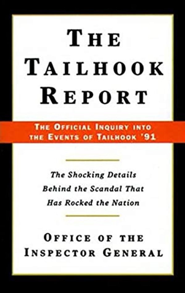 The Tailhook Report: The Official Inquiry Into The Events Of Tailhook '91-..