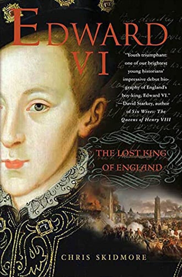 Edward VI: The Lost King Of England-..