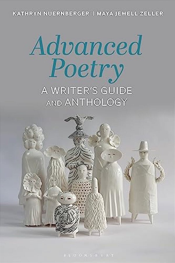 Advanced Poetry: A Writer's Guide And Anthology-..