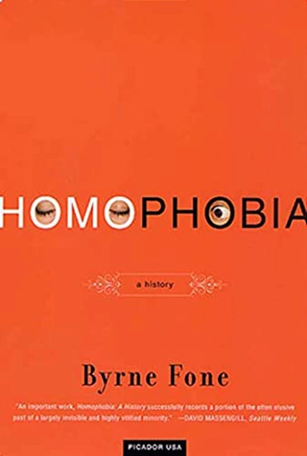 Homophobia: A History-..