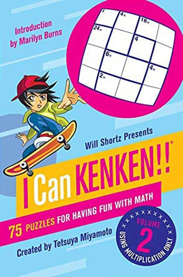 Will Shortz Presents I Can Kenken!, Volume 2: 75 Puzzles For Having Fun With Math-..