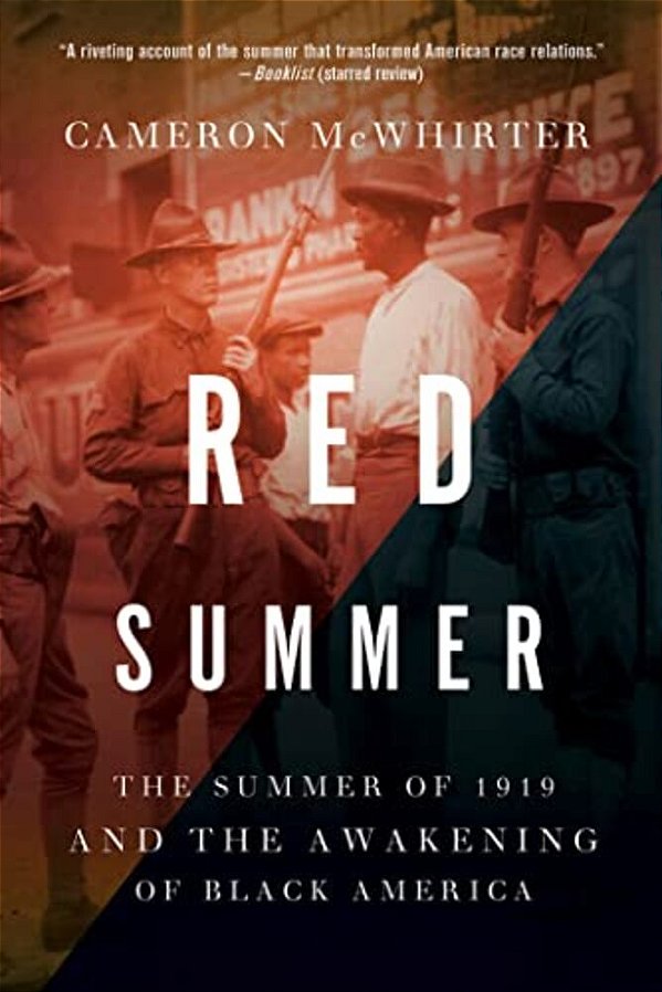 Red Summer: The Summer Of 1919 And The Awakening Of Black America-..