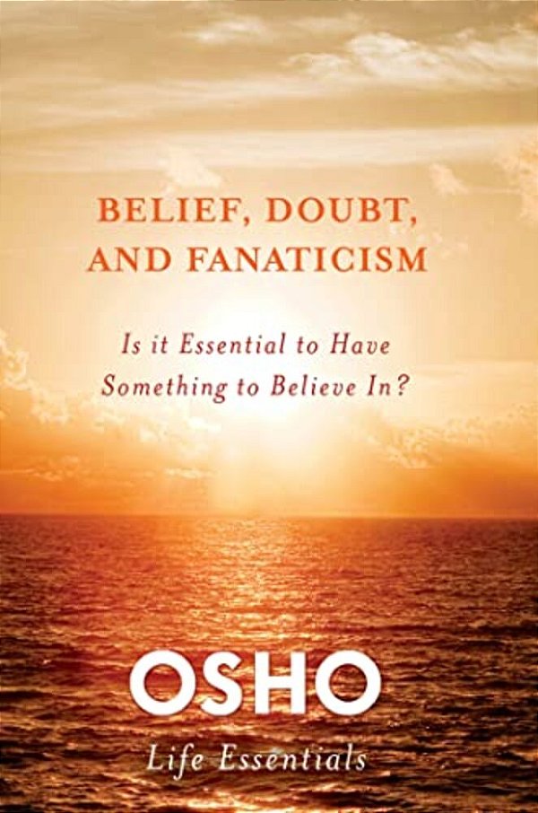 Belief, Doubt, And Fanaticism-..